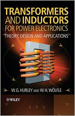 Transformers and Inductors for Power Electronics: Theory, Design and Applications