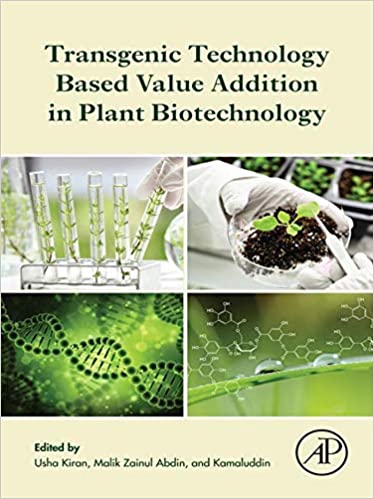 Transgenic Technology Based Value Addition in Plant Biotechnology