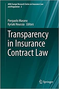 Transparency in Insurance Contract Law (AIDA Europe Research Series on Insurance Law and Regulation Book 2)