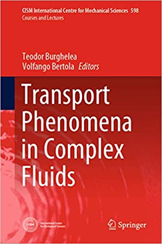Transport Phenomena in Complex Fluids (CISM International Centre for Mechanical Sciences Book 598)