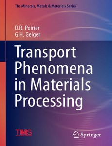 Transport Phenomena in Materials Processing by David R. Poirier