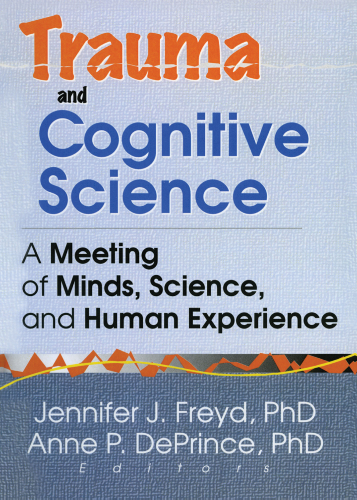 Trauma and Cognitive Science: A Meeting of Minds Science and Human Experience