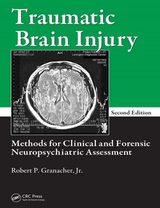 Traumatic Brain Injury Methods for Clinical and Forensic Neuropsychiatric Assessment, Second Edition