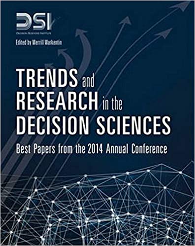 Trends and Research in the Decision Sciences: Best Papers from the 2014 Annual Conference
