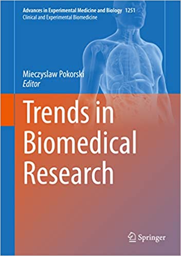 Trends in Biomedical Research (Clinical and Experimental Biomedicine Book 1251)