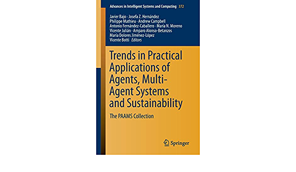 Trends in Practical Applications of Agents, Multi-Agent Systems and Sustainability: The PAAMS Collection