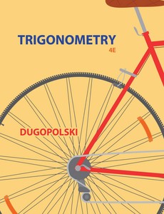 Trigonometry 4th Edition by Mark Dugopolski