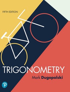 Trigonometry 5th Edition by Mark Dugopolski