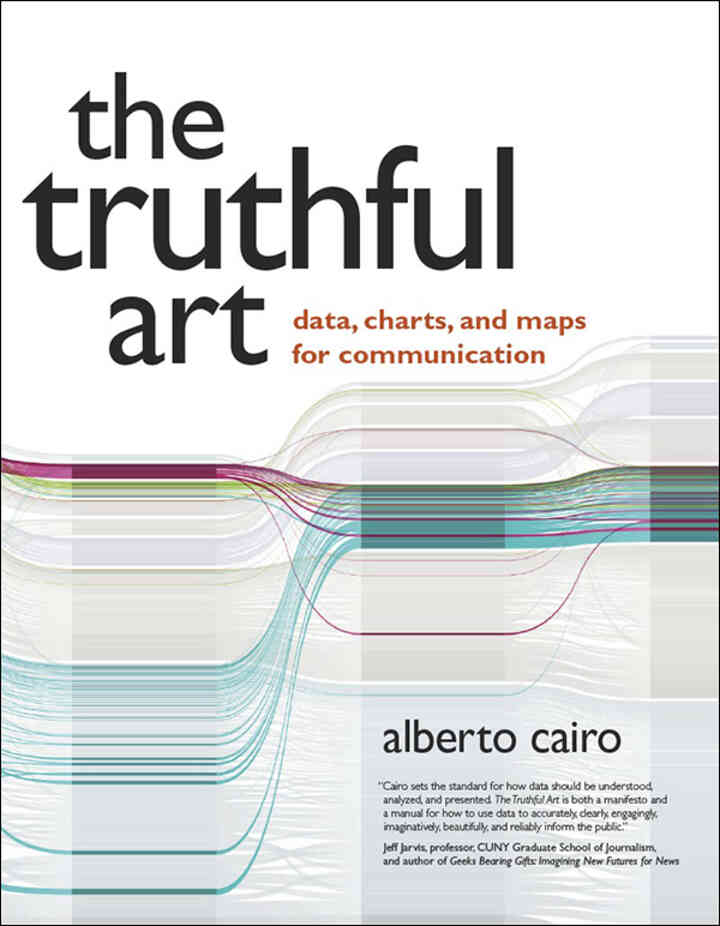 Truthful Art The: Data Charts and Maps for Communication