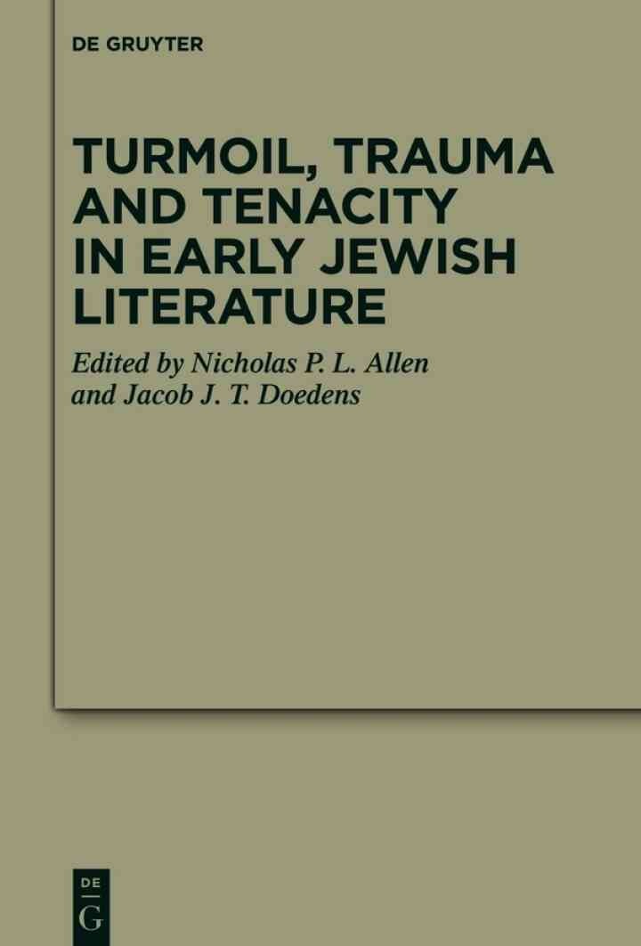Turmoil, Trauma and Tenacity in Early Jewish Literature, 1st Edition
