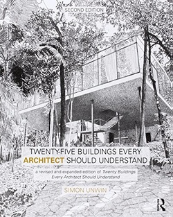 Twenty-Five Buildings Every Architect Should Understand, 2nd Edition