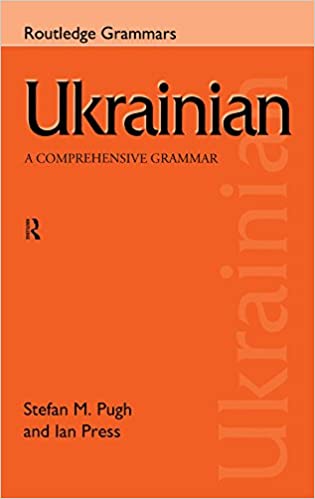 Ukrainian: A Comprehensive Grammar (Routledge Comprehensive Grammars)