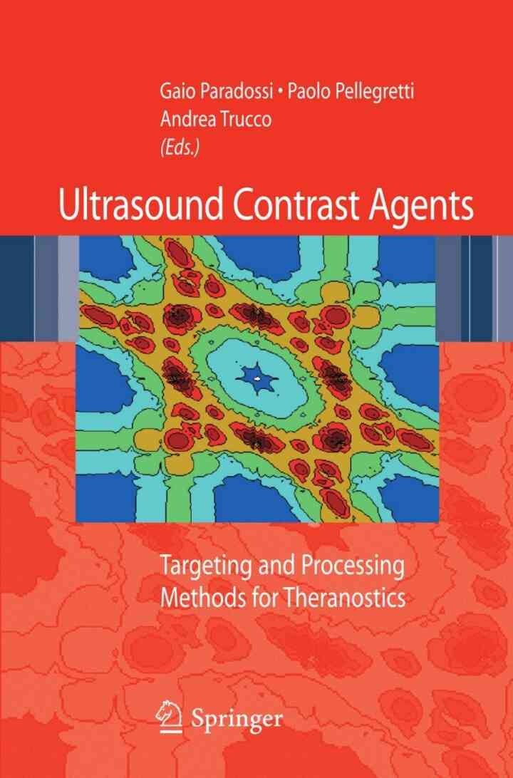 Ultrasound contrast agents: Targeting and processing methods for theranostics