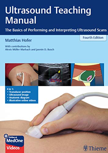 Ultrasound Teaching Manual: The Basics of Performing and Interpreting Ultrasound Scans, 4th Edition