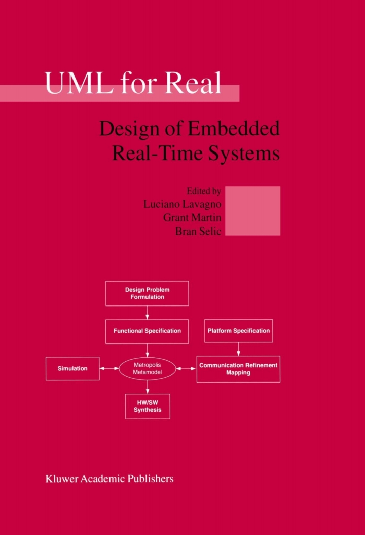 UML for Real: Design of Embedded Real-Time Systems