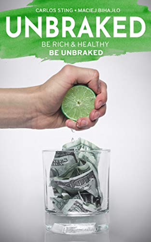 UNBRAKED: BE RICH & HEALTHY BE UNBRAKED (1)