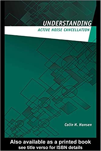 Understanding Active Noise Cancellation by Colin N. Hansen (2001-08-16)