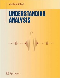 Understanding Analysis Undergraduate Texts in Mathematics by Stephen Abbott