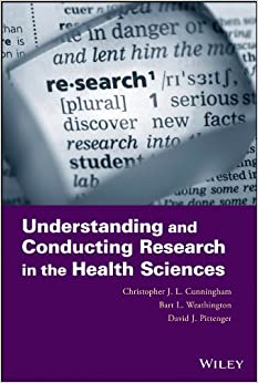 Understanding and Conducting Research in the Health Sciences
