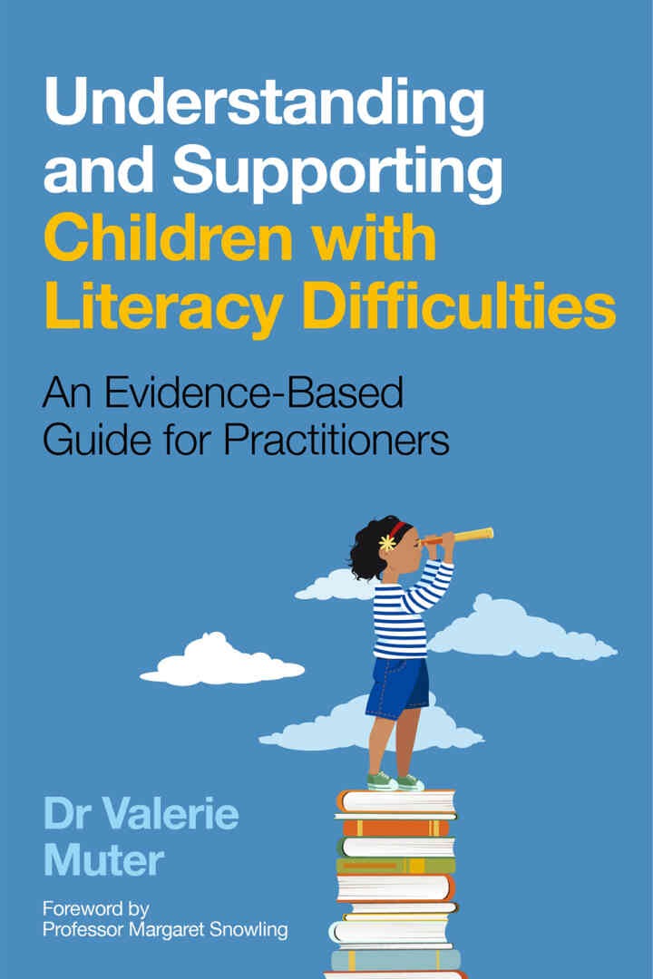 Understanding and Supporting Children with Literacy Difficulties: An Evidence-Based Guide for Practitioners