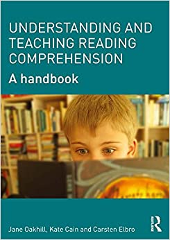 Understanding and Teaching Reading Comprehension: A handbook