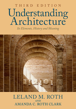 Understanding Architecture: Its Elements, History, and Meaning, 3rd Edition
