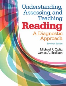 Understanding, Assessing, and Teaching Reading A Diagnostic Approach 7th Edition by Michael Opitz