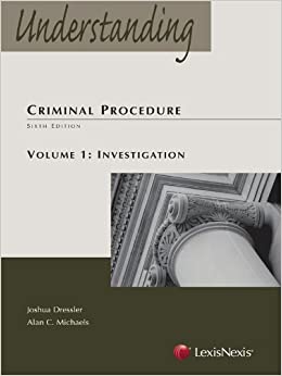 Understanding Criminal Procedure: Volume One, Investigation