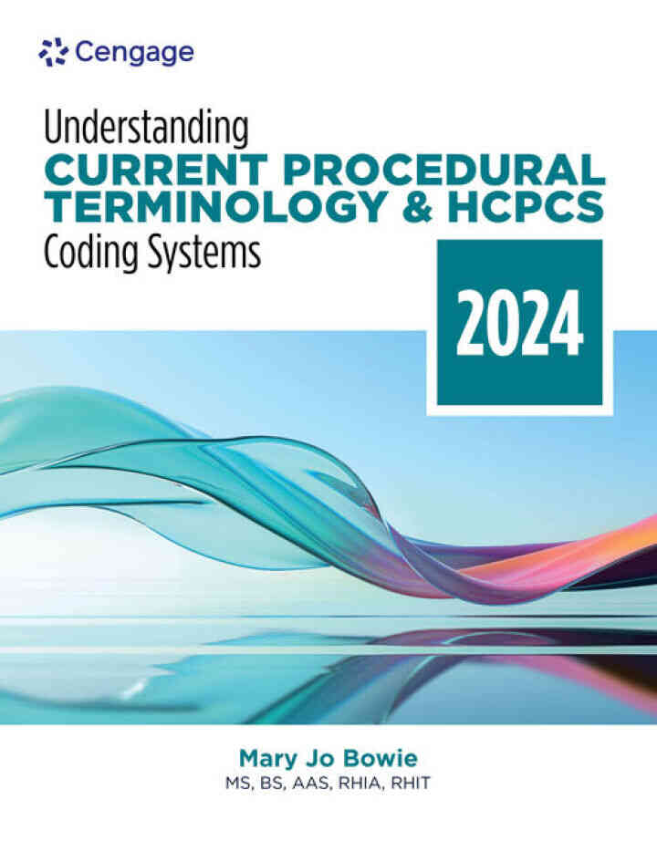 Understanding Current Procedural Terminology and HCPCS Coding Systems 2024 Edition