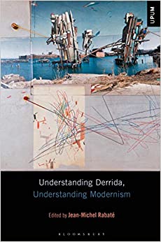 Understanding Derrida, Understanding Modernism (Understanding Philosophy, Understanding Modernism)