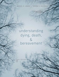 Understanding Dying, Death, and Bereavement 8th by Michael R. Leming