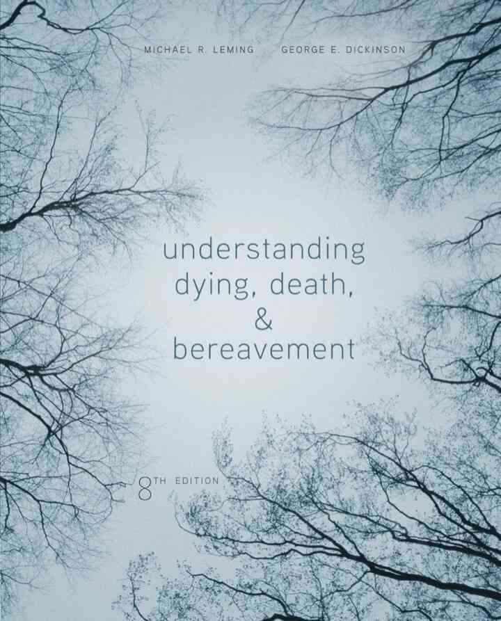 Understanding Dying Death and Bereavement 8th Edition
