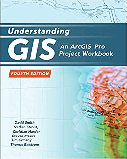 Understanding GIS: An ArcGIS Pro Project Workbook