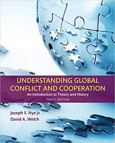Understanding Global Conflict and Cooperation: An Introduction to Theory and History 10th Edition by Joseph S. Nye Jr.