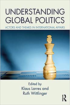 Understanding Global Politics: Actors and Themes in International Affairs