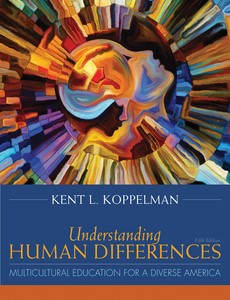 Understanding Human Differences Multicultural Education for a Diverse America 5th by Kent L. Koppelman