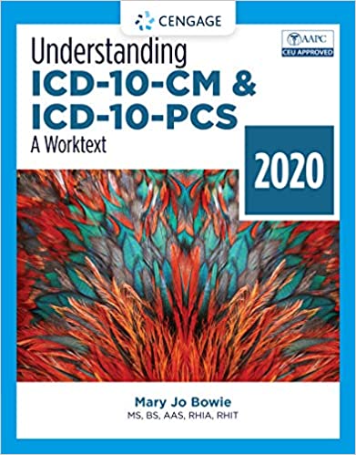 Understanding ICD-10-CM and ICD-10-PCS: A Worktext - 2020 (MindTap Course List)