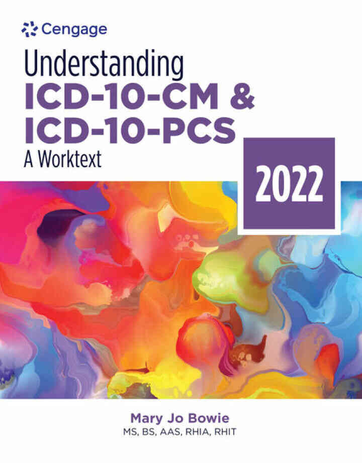Understanding ICD-10-CM and ICD-10-PCS: A Worktext - 2022 7th Edition