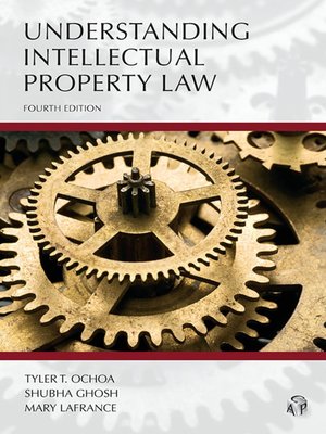 Understanding Intellectual Property Law, Fourth Edition (Carolina Academic Press Understanding)