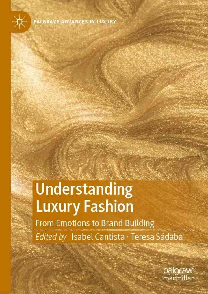 Understanding Luxury Fashion: From Emotions to Brand Building
