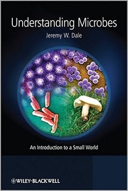 Understanding Microbes: An Introduction to a Small World
