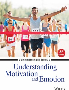 Understanding Motivation and Emotion 6th Edition by Johnmarshall Reeve