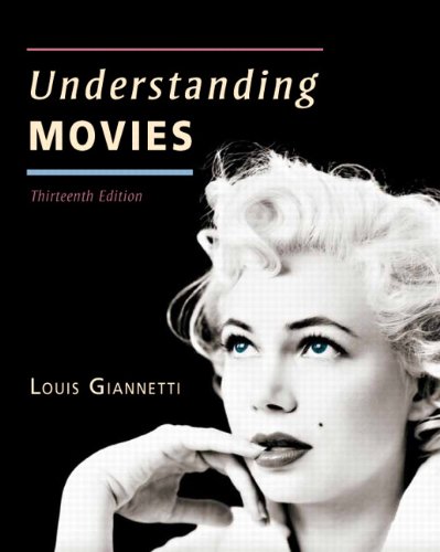 Understanding Movies 13th Edition by Louis Giannetti