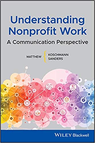 Understanding Nonprofit Work: A Communication Perspective