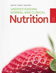 Understanding Normal and Clinical Nutrition 10th Edition by Sharon Rady Rolfes