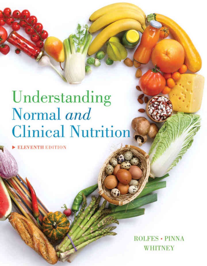 Understanding Normal and Clinical Nutrition , 1th Edition