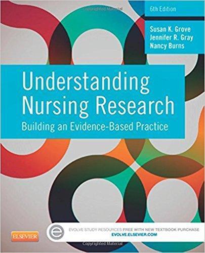 Understanding Nursing Research: Building an Evidence-Based Practice 6th Edition by Susan K. Grove