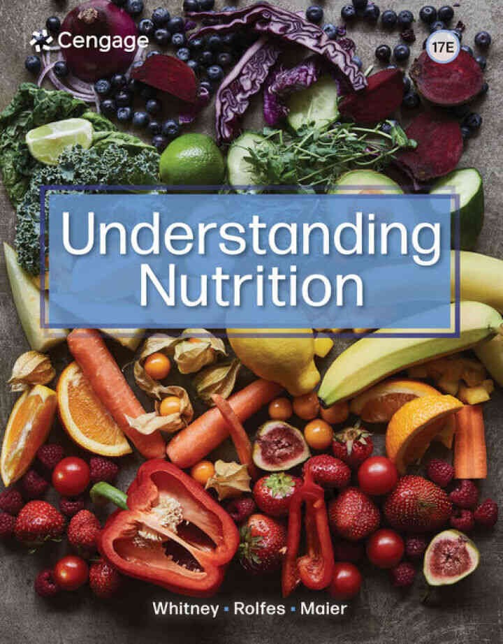 Understanding Nutrition, 17th Edition