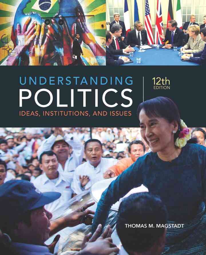 Understanding Politics: Ideas Institutions and Issues 12th Edition