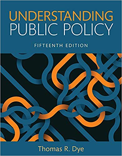 Understanding Public Policy, 15th Edition Thomas R. Dye